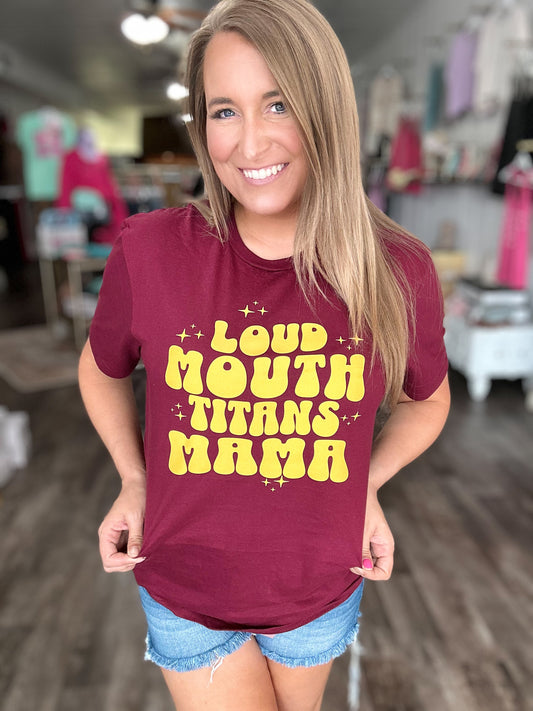 Loud Mouth Titans Mama Graphic Tee