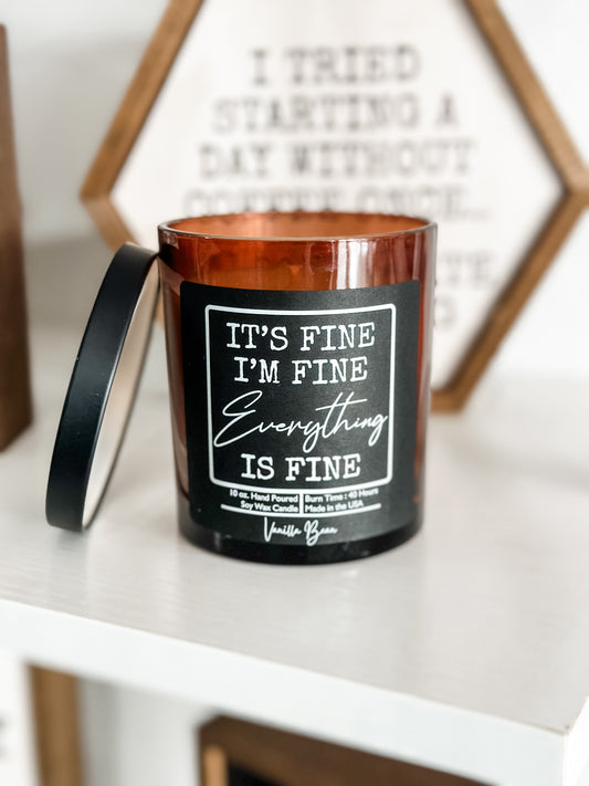 It's Fine I'm Fine Candle - Vanilla Bean