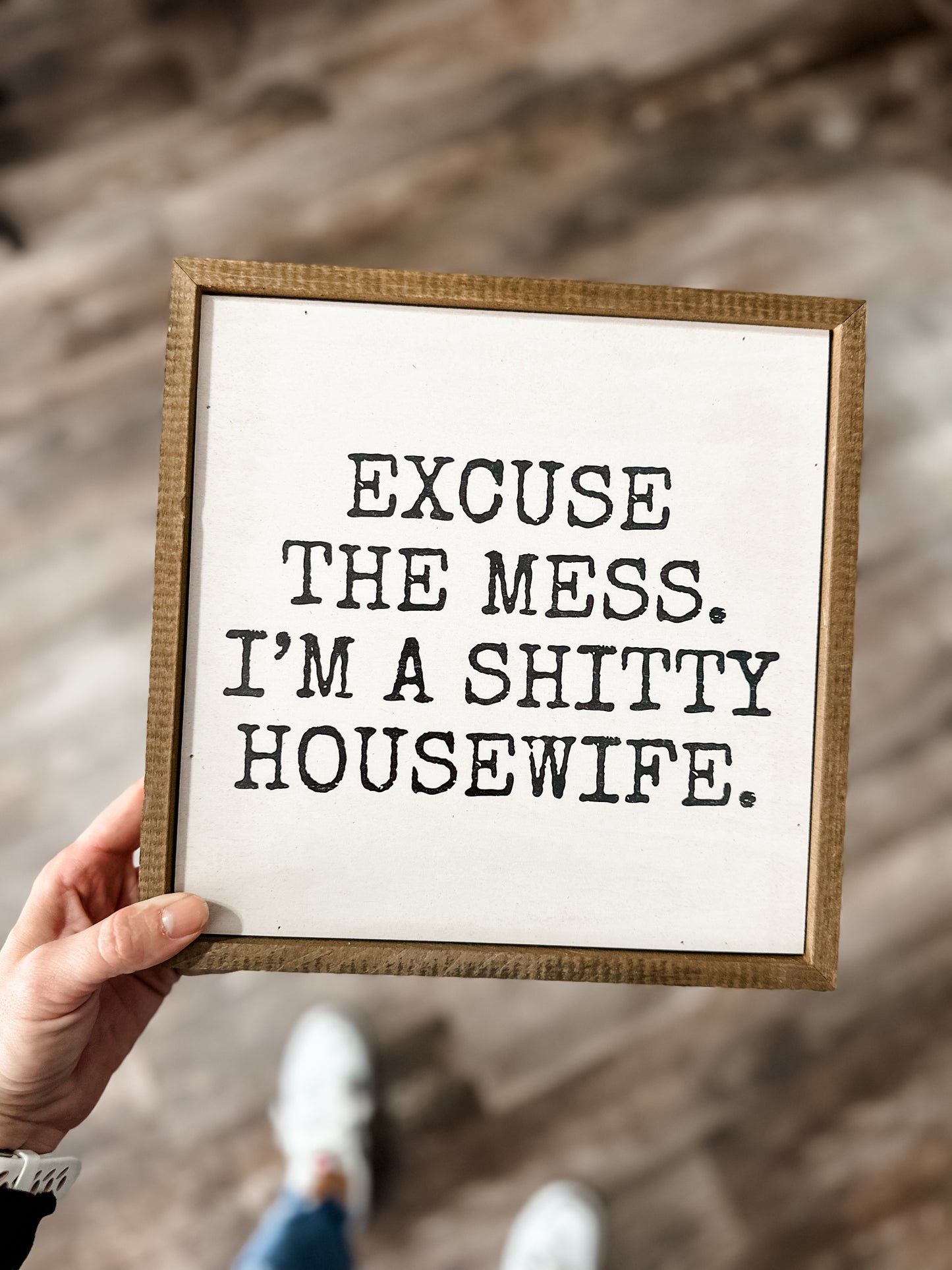 Excuse The Mess Sign