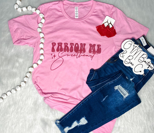 Parton Me Sweetheart Tee